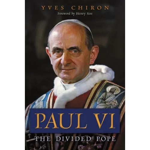 Paul VI: The Divided Pope