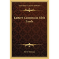 Eastern Customs in Bible Lands
