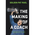 The Making of a Coach