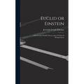 Euclid or Einstein; a Proof of the Parallel Theory and a Critique of Metageometry