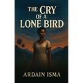 The Cry of a Lone Bird