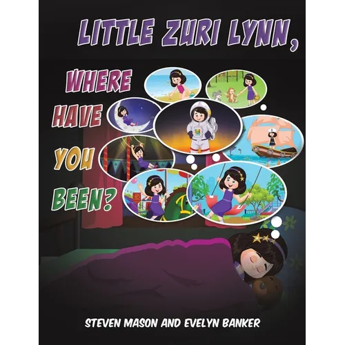Little Zuri Lynn, Where Have You Been?