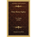Peter Skene Ogden: Fur Trader (1910)