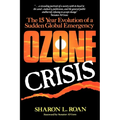 Ozone Crisis: The 15-Year Evolution of a Sudden Global Emergency