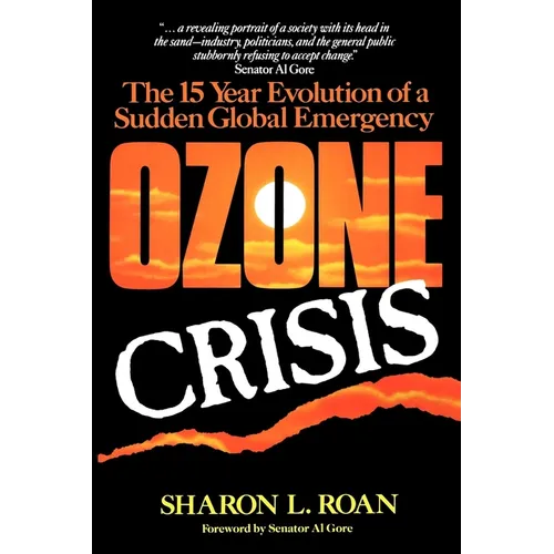 Ozone Crisis: The 15-Year Evolution of a Sudden Global Emergency