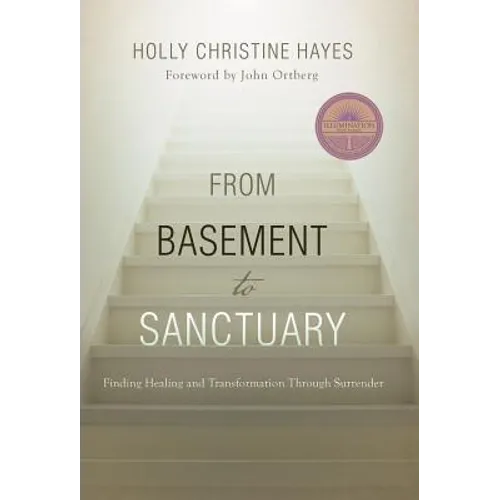 From Basement to Sanctuary: Finding Healing and Transformation Through Surrender