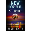 New Orleans Mourning: A Gripping Police Procedural Thriller