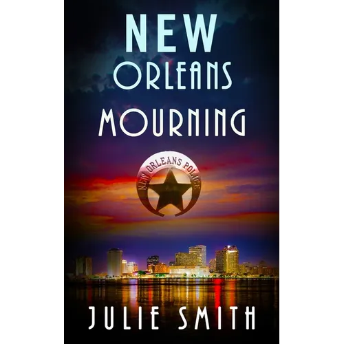 New Orleans Mourning: A Gripping Police Procedural Thriller