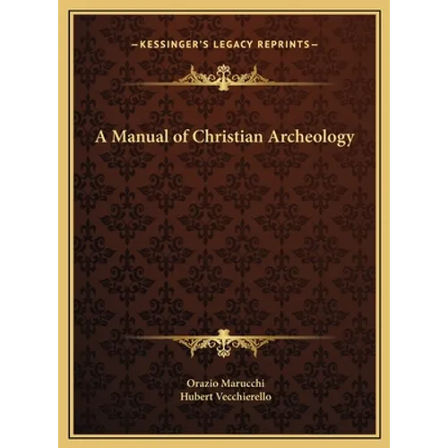 A Manual of Christian Archeology