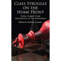 Class Struggle on the Home Front: Work, Conflict, and Exploitation in the Household