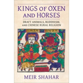 Kings of Oxen and Horses: Draft Animals, Buddhism, and Chinese Rural Religion