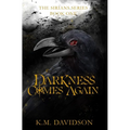 Darkness Comes Again
