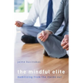 Mindful Elite: Mobilizing from the Inside Out