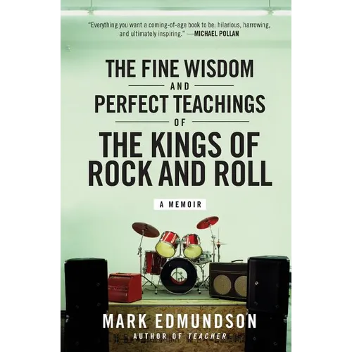 The Fine Wisdom and Perfect Teachings of the Kings of Rock and Roll