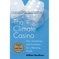The Climate Casino: Risk, Uncertainty, and Economics for a Warming World