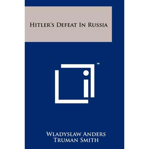 Hitler's Defeat In Russia
