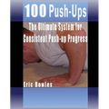 100 Push-ups, The Ultimate System for Consistent Push-up Progress