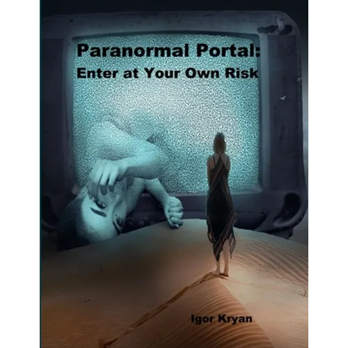 Paranormal Portal: Enter at Your Own Risk