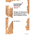 Origen on Demonic Executioners and the Problem of Evil
