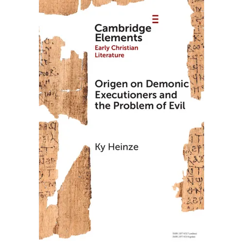 Origen on Demonic Executioners and the Problem of Evil