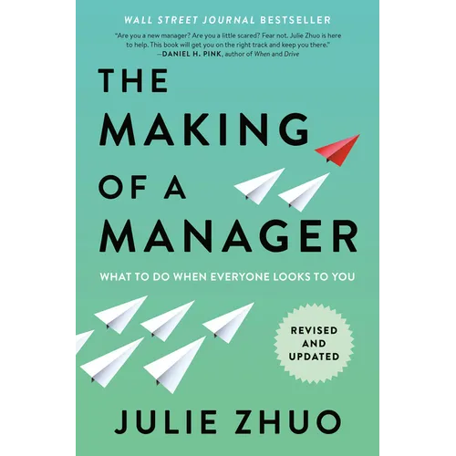 The Making of a Manager: What to Do When Everyone Looks to You
