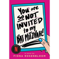 You Are So Not Invited to My Bat Mitzvah!