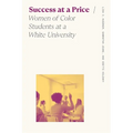 Success at a Price: Women of Color Students at a White University