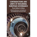 Contradictions and Limits of Neoliberal European Governance: From Lisbon to Lisbon