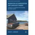 Migration, Accommodation and Language Change: Language at the Intersection of Regional and Ethnic Identity