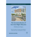 The Internationalization of East Asian Higher Education: Globalization's Impact