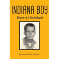 Indiana Boy: Memoir of a Psychologist