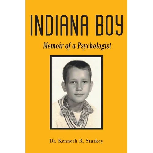 Indiana Boy: Memoir of a Psychologist