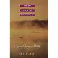 Deep Water Passage: A Spiritual Journey at Midlife