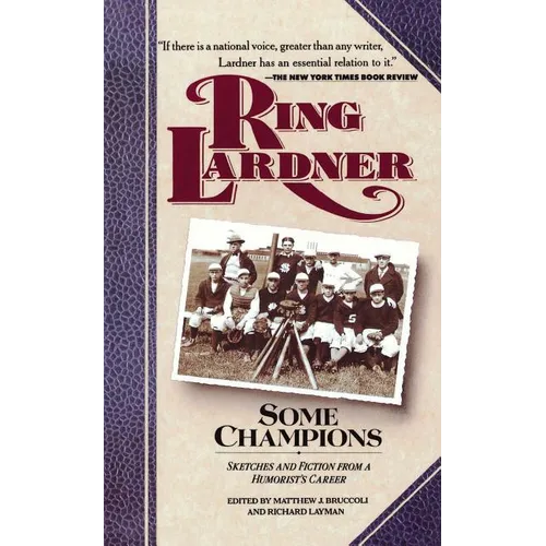 Some Champions: Sketches and Fiction from a Humorist's Career