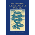 Paranormal Borderlands of Science: Best of Skeptical Inquirer