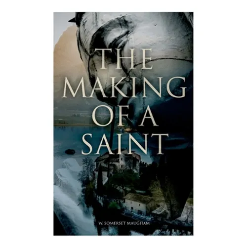 The Making Of A Saint