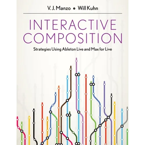 Interactive Composition: Strategies Using Ableton Live and Max for Live