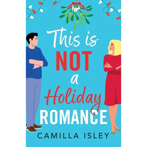 This Is Not a Holiday Romance
