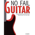 No Fail Guitar: a proven four step system that lets any beginner learn to play real songs.