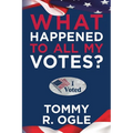 What Happened to All My Votes?