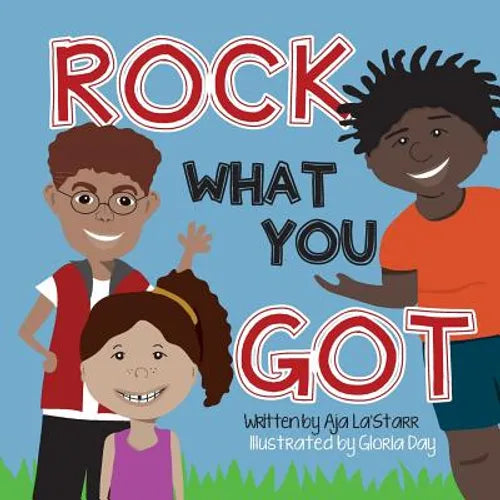 Rock What You Got