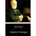 Autobiography of Andrew Carnegie