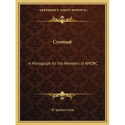 Cromaat: A Monograph for the Members of AMORC
