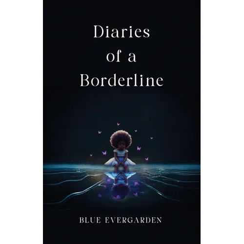 Diaries of a Borderline