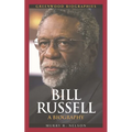 Bill Russell: A Biography