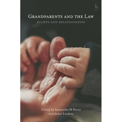 Grandparents and the Law: Rights and Relationships