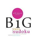 Will Shortz Presents the Big Book of Easy Sudoku: 300 Wordless Crossword Puzzles