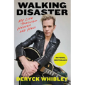 Walking Disaster: My Life Through Heaven and Hell