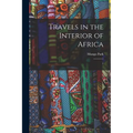 Travels in the Interior of Africa: 1