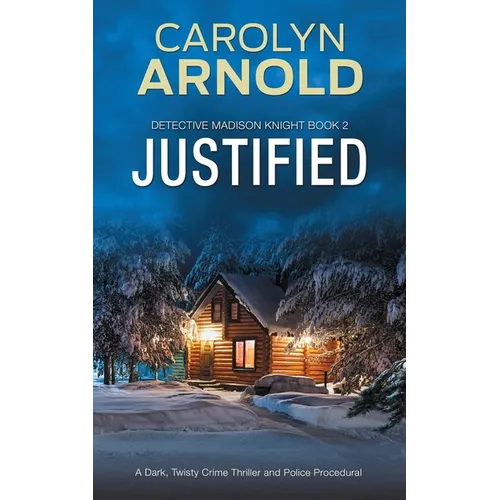Justified: An absolutely addictive gripping mystery thriller